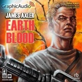 Cover: Earth Blood [Dramatized Adaptation] - Graphic Audio