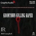 Cover: Koontown Killing Kaper [Dramatized Adaptation] - Graphic Audio