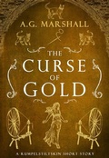 Cover: The Curse of Gold (Once Upon a Short Story, #5) - Once Upon a Short Story