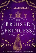 Cover: The Bruised Princess (Once Upon a Short Story, #3) - Once Upon a Short Story