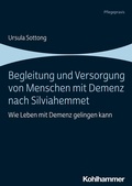 Cover: Begleitung und Versorgung von Menschen mit Demenz nach Silviahemmet - Kohlhammer