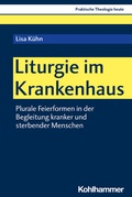 Cover: Liturgie im Krankenhaus - Kohlhammer
