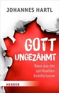 Cover: Gott ungez&auml;hmt - Verlag Herder
