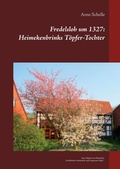 Cover: Fredelsloh um 1327: Heimekenbrinks T&ouml;pfer-Tochter - BoD - Books on Demand