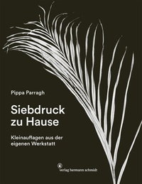 Abbildung von: Siebdruck zu Hause - Verlag Hermann Schmidt