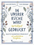 Cover: In unsrer K&uuml;che wird weiter gedruckt - Verlag Hermann Schmidt