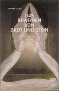 Cover: Reihe Geisteswissenschaft / Das Beweinen von Brot und Stein - Novalis Verlag