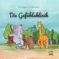 Cover: Die Gef&uuml;hlsklinik - Marta Press UG (haftungsbeschr&auml;nkt)