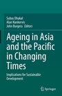 Cover: Ageing Asia and the Pacific in Changing Times - Springer