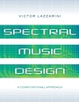 Cover: Spectral Music Design - OUP eBook