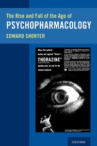Abbildung von: The Rise and Fall of the Age of Psychopharmacology - OUP eBook