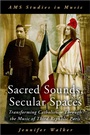 Cover: Sacred Sounds, Secular Spaces - OUP eBook