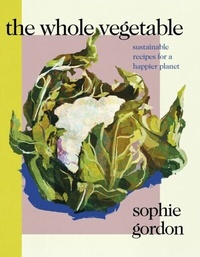 Abbildung von: The Whole Vegetable - Michael Joseph Ltd