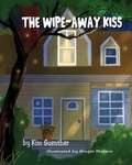 Cover: The Wipe Away Kiss - KimGuenther