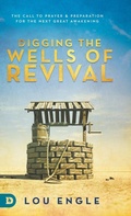 Cover: Digging the Wells of Revival - Destiny Image Incorporated