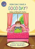 Cover: Editions L.A. - How Can I Have A Good Day? English French Bilingual Book for Kids - Pump it up magazine