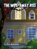 Cover: The Wipe-Away Kiss - IngramSpark