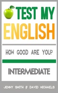 Cover: Test My English. Intermediate. How Good Are You? - Test My English