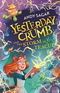 Cover: Yesterday Crumb and the Storm in a Teacup - Orion Children's Books