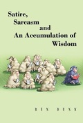 Cover: Satire, Sarcasm and An Accumulation of Wisdom - Newman Springs Publishing, Inc.