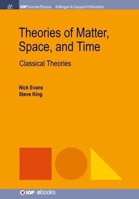Abbildung von: Theories of Matter, Space and Time - Morgan & Claypool Publishers