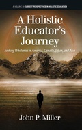 Cover: A Holistic Educator's Journey - Information Age Publishing