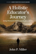 Cover: A Holistic Educator's Journey - Information Age Publishing
