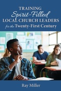 Cover: Training Spirit-Filled Local Church Leaders for the Twenty-First Century - Wipf and Stock Publishers