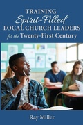Cover: Training Spirit-Filled Local Church Leaders for the Twenty-First Century - Resource Publications (CA)