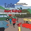 Cover: Lola and Aunt Anita's Adventure Underground - Ganpi Media