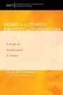 Cover: Music and Liturgy, Identity and Formation - Wipf & Stock Publishers