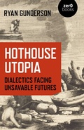 Cover: Hothouse Utopia - Zero Books