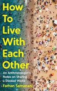 Enlarge image Cover: How To Live With Each Other - Profile Books Ltd