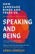 Cover: Speaking and Being - Profile Books Ltd
