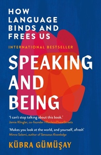 Abbildung von: Speaking and Being - Profile Books Ltd