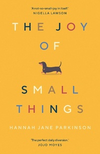 Abbildung von: The Joy of Small Things - Guardian Faber Publishing