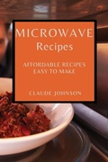 Cover: Microwave Recipes - CLAUDE JOHNSON