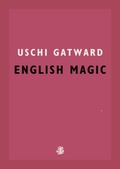 Cover: English Magic - Galley Beggar Press