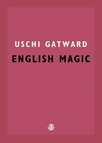 Enlarge image Cover: English Magic - Galley Beggar Press
