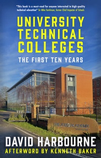 Enlarge image Cover: University Technical Colleges - The University of Buckingham Press
