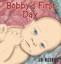 Cover: Bobby's First Day - Words Matter Publishing