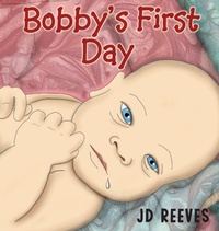 Enlarge image Cover: Bobby's First Day - Words Matter Publishing