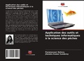 Cover: Application des outils et techniques informatiques a la science des peches - Editions Notre Savoir