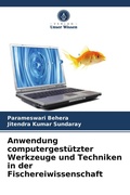 Cover: Anwendung computergestuetzter Werkzeuge und Techniken in der Fischereiwissenschaft - Verlag Unser Wissen