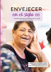 Abbildung von: Envejecer en el siglo XXI - Editorial Universidad del Rosario