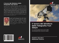 Abbildung von: Il lavoro del direttore della fotografia Yuri Sillart - Edizioni Sapienza