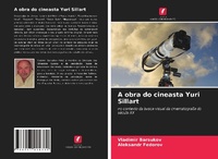 Abbildung von: A obra do cineasta Yuri Sillart - Edicoes Nosso Conhecimento