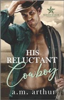 Cover: His Reluctant Cowboy - Carina Press