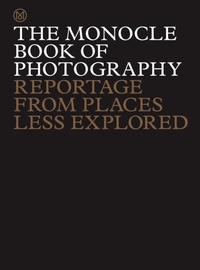 Abbildung von: The Monocle Book of Photography - Thames & Hudson Ltd