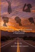 Cover: Becoming A Woman Of Wisdom - Development in Progress LLC